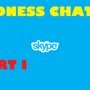 Madness Chat Part I (Skype)