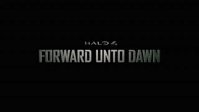 Тизер-трейлер Halo 4: Forward Unto Dawn (видео)