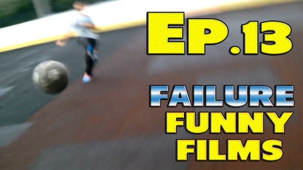 Failure Funny Films - Episode 13 - The Best Fail Compilations