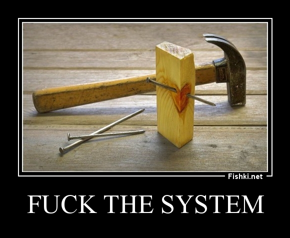 Fuck the System