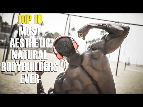 Top 10 Most Aesthetic Natural Bodybuilders Ever [HD]