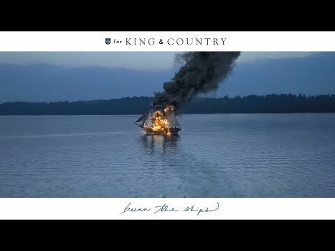 for KING &amp; COUNTRY - burn the ships (Official Music Video)