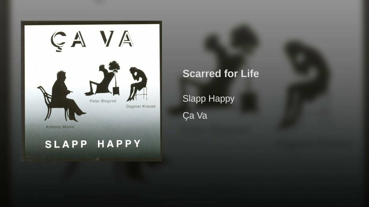 Slapp Happy - Scarred for Life