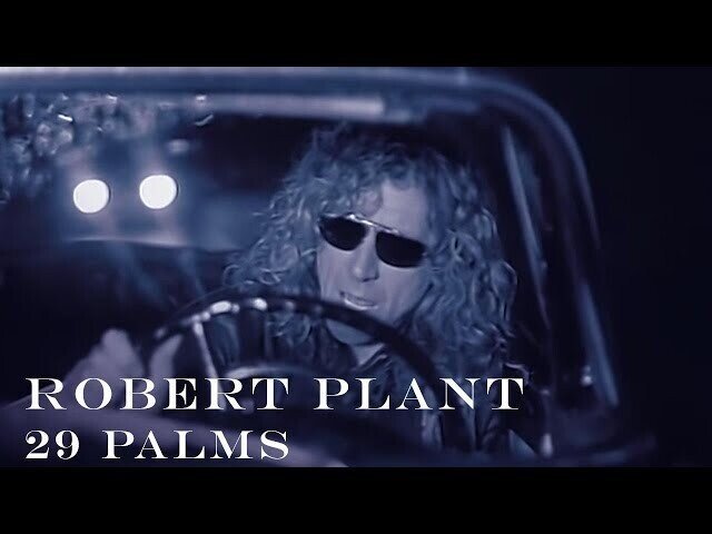 любимое из юности: Robert Plant - '29 Palms