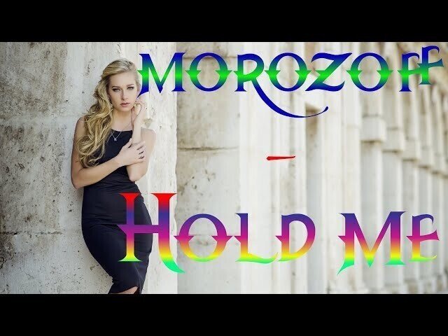 MOROZOFF - Hold me