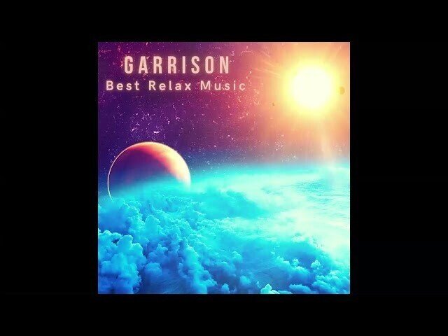 GARRISON-Best Relax Music (2023)