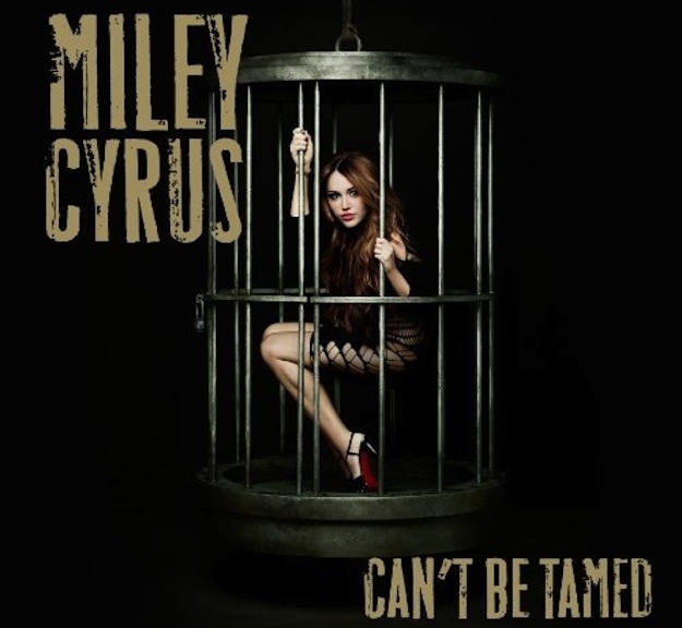 June 2010: Miley released "Can't Be Tamed" 