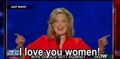 Then, at the Republican National Convention, Ann Romney punctuated her speech with an emphatic: "I LOVE YOU, WOMEN." 