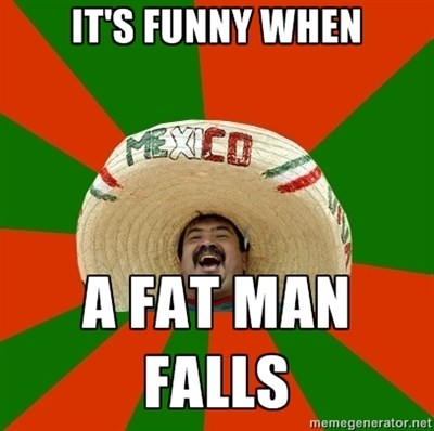 Silly Mexicans: (Memes)
