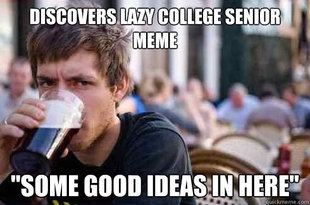 Best Advice From A Lazy College Senior