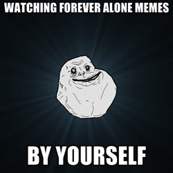 Forever Alone [meme]