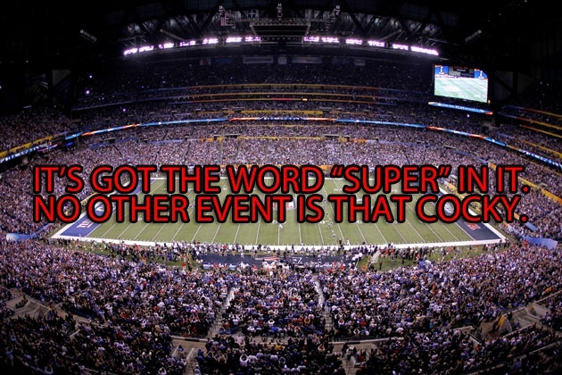 A Bunch of Reasons Why the Super Bowl Is Awesome