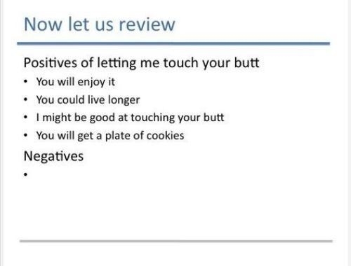 Why you should let me touch your butt: A presentation