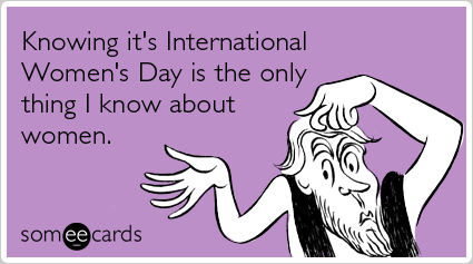 International Women's Day Funnies! 