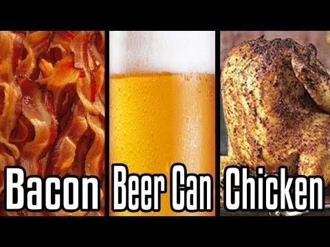 Bacon Beer Can Chicken - Epic Meal Time 