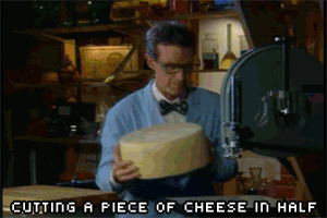 Cutting Cheese 