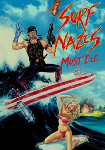 Surf Nazis Must Die 