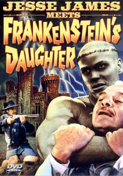 Jesse James meets Frankenstein's Daughter 