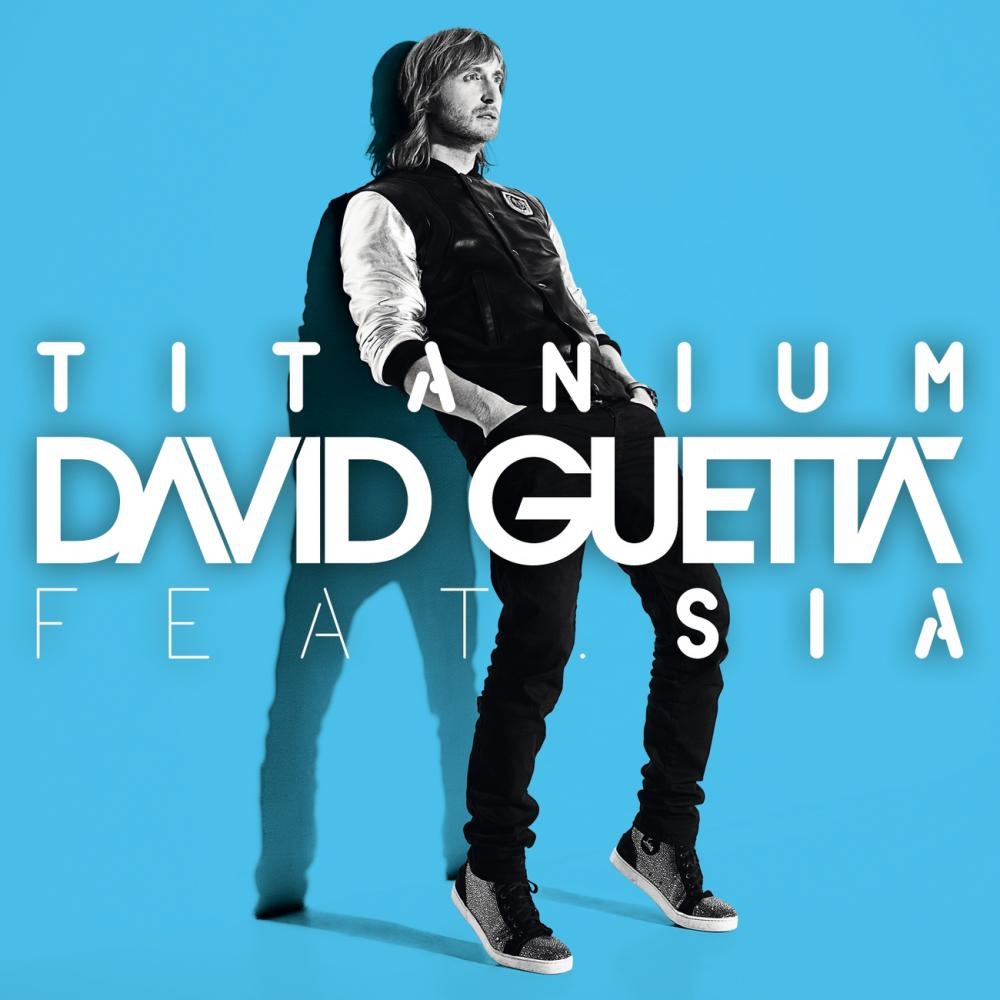 Song: "Titanium" by David Guetta & Sia