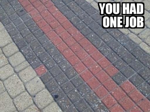 The Best Of The You Had One Job Meme