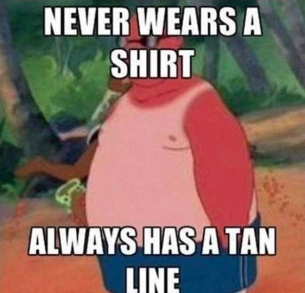 always has a tan line