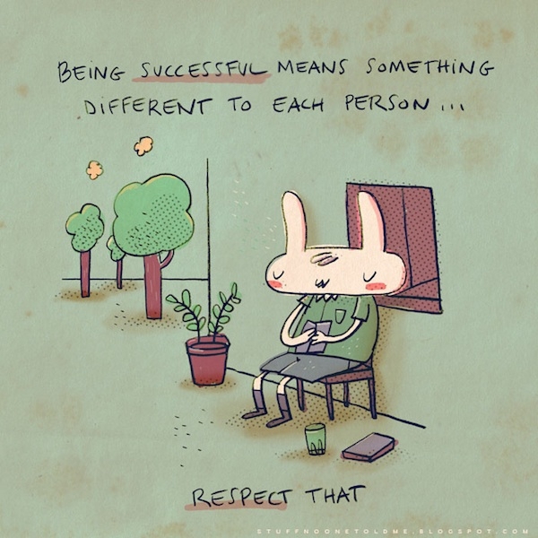 Being successful means something different to each other