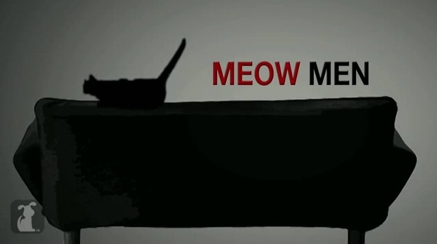 TRENDING! Meow Men Is Mad Men, Except With Cats