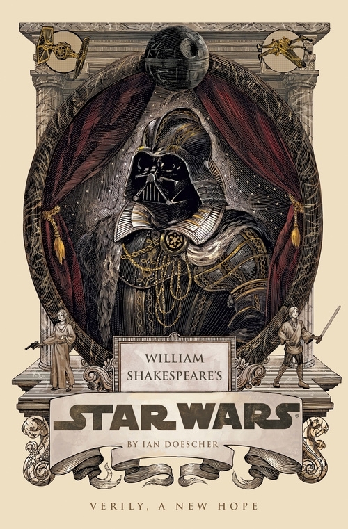 STAR WARS Retold in the Style of William Shakespeare