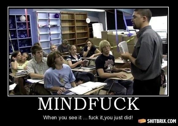 MINDFUCK!!!