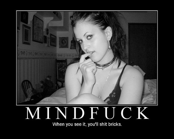 MINDFUCK!!!