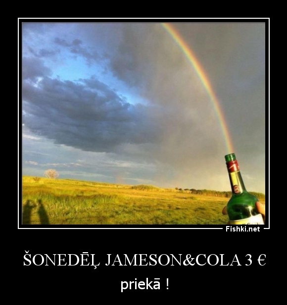 Šonedēļ Jameson&cola 3 €