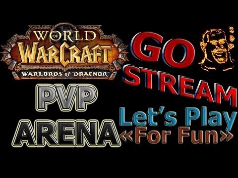 World of WarCraft: Warlords of Draenor - Арена 3x3 PHS (Part 14) 