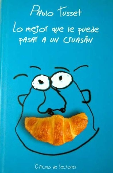 24. Лучшее, что может случиться с круассаном - Пабло Туссет 