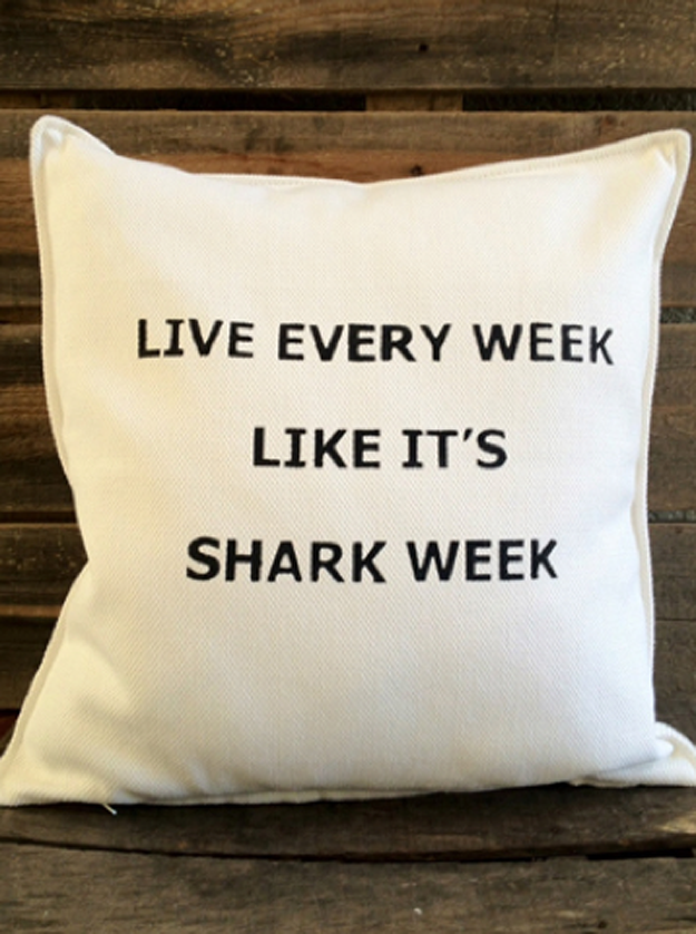 11. "Проживай каждую неделю так, как будто это акулья неделя"