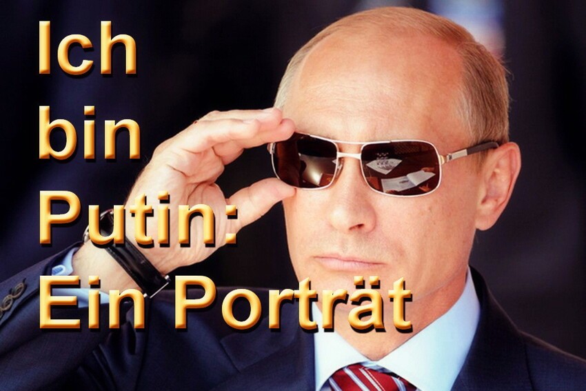 «Ich bin Putin: Ein Porträt» - «Я - Путин: Портрет» (Полная версия) 