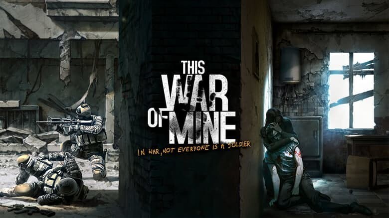 8. This War of Mine