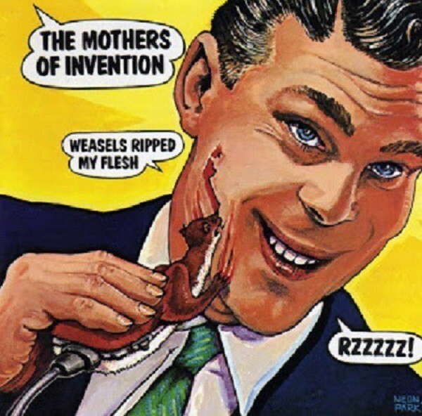 Weasels Ripped My Flesh - группа "The Mothers of Invention" (1970)