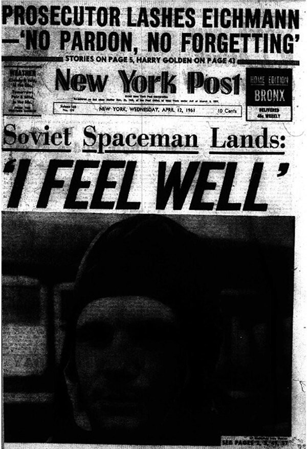 "Советский космонавт приземляется: "Я чувствую себя хорошо" (New York Post, 12 апреля 1961 года).