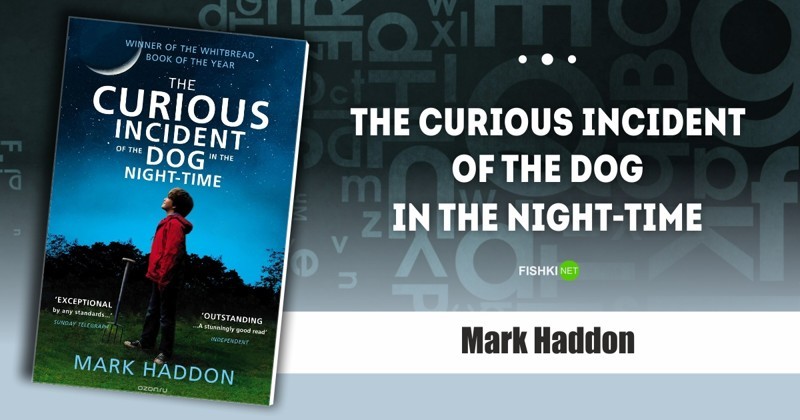 The Curious Incident of the Dog in the Night-Time,  Mark Haddon