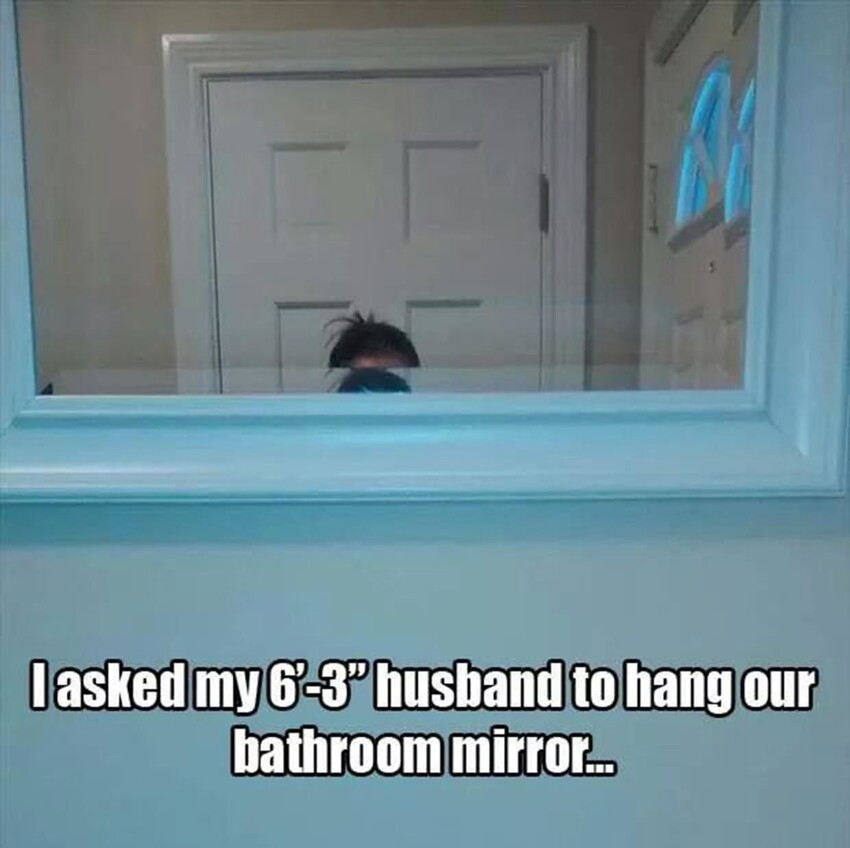 Я попросила мужа перевесить зеркало в ванной, но забыла, что у него рост 190 см 
