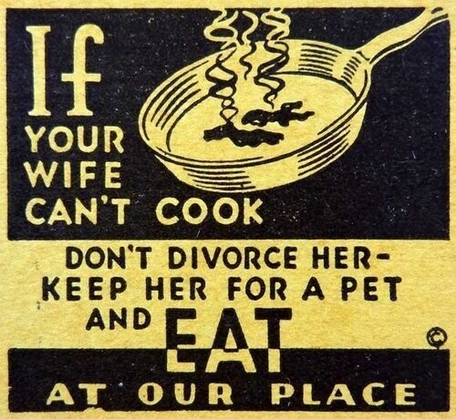 Если ваша жена сожгла еду, не разводитесь - держите ее дома в качестве домашнего питомца, а есть приходите к нам!