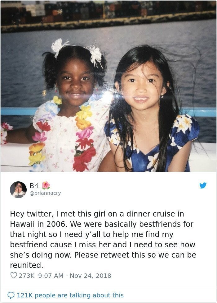19-летняя американка Брианна Край решила найти девочку, с которой познакомилась во время круиза в 2006 году и которую не видела 12 лет. Она опубликовала совместное фото в Твиттере с просьбой помочь: