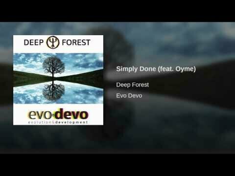 Жаль, что так и не сняли нормальное видео, но Deep Forest - просто песня 