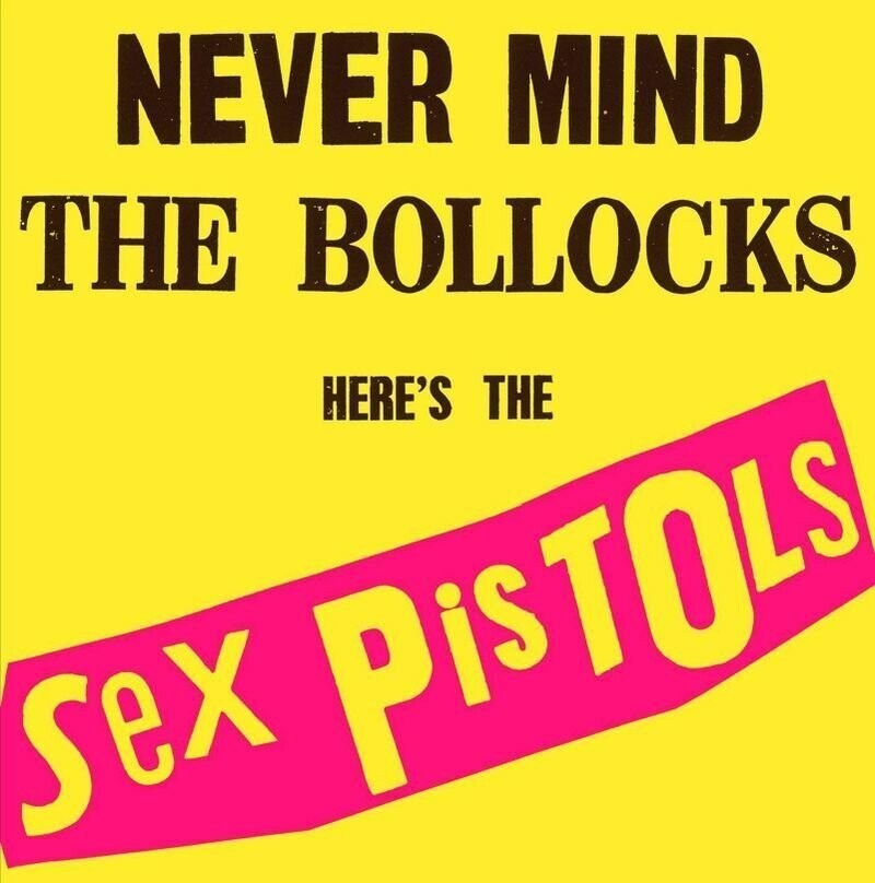 Sex Pistols, Never Mind The Bollocks (1977)