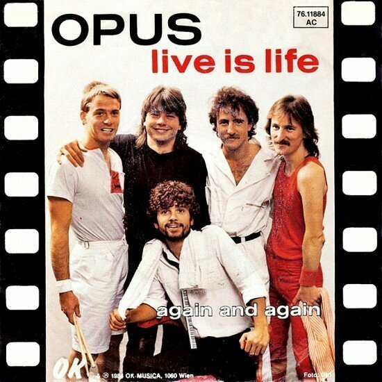 По волнам воспоминаний - OPUS «Live is Life» (1984 год)