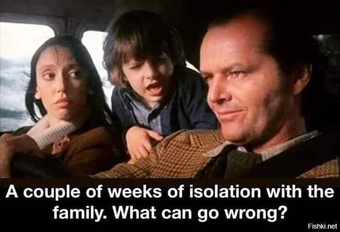Пару недель изоляции с семьёй