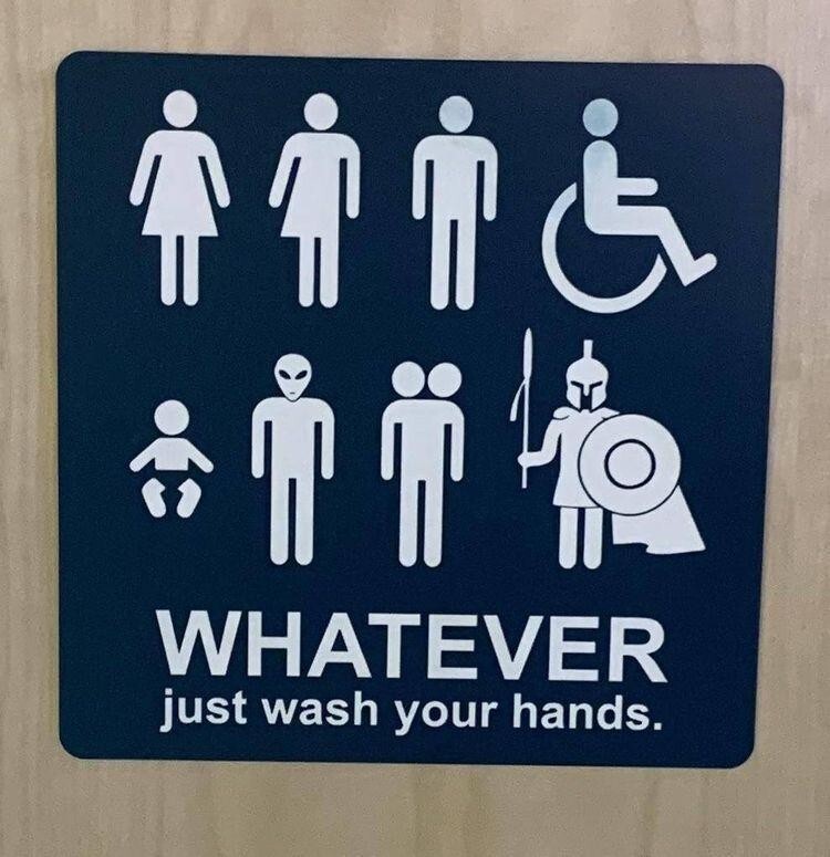 Надпись на этом знаке в ванной комнате: «НЕВАЖНО [кто ты], просто помой руки»