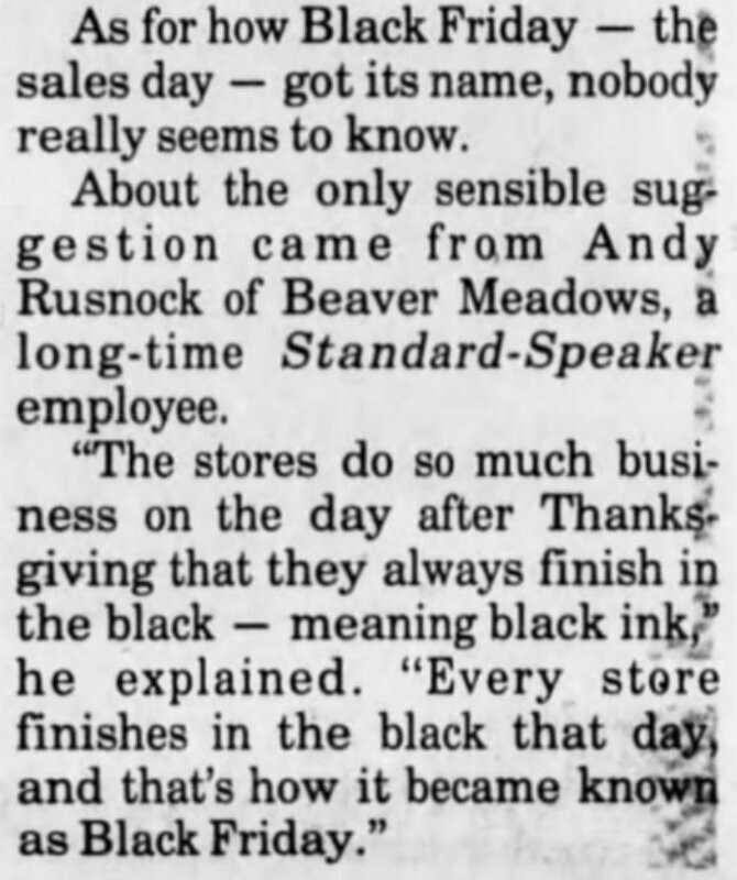 В 1995 году в заметке из газеты Standard-Speaker говорилось, что «никто по-настоящему не знает», почему Черная пятница так называется. 