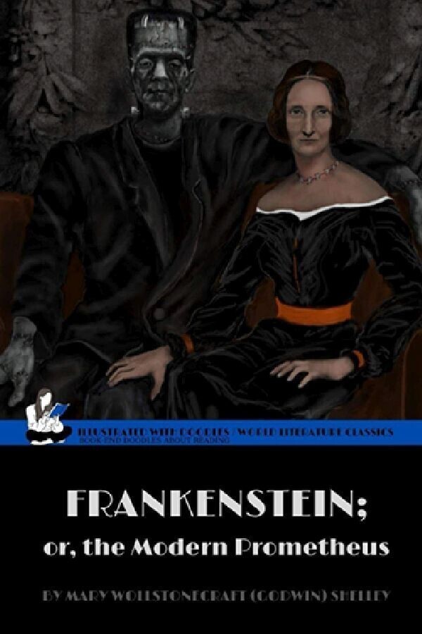 1. Судя по обложке, "Франкенштейн" - это эротический роман с Мэри Шелли в главной роли (вот она, в корсете). Ну что ж, теперь будем знать
