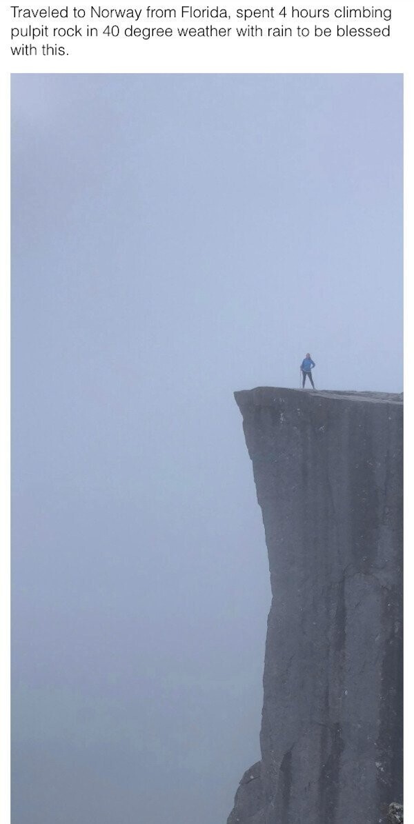 "Был в Норвегии, 4 часа карабкался на скалу, чтобы увидеть мир внизу - но увидел только туман"